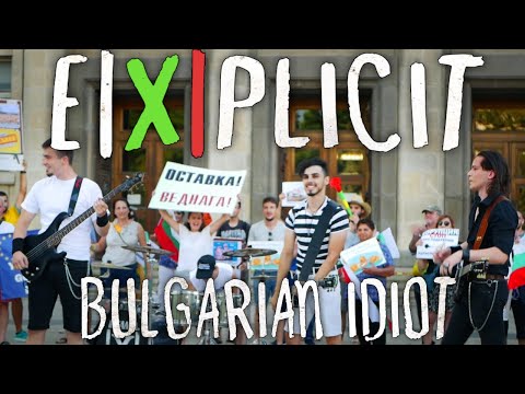 EXPLICIT - BULGARIAN IDIOT