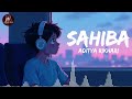 Sahiba Lofi Song Aditya Rikhari Saahiba Aaye Ghar Kaahe Na AvnashTech