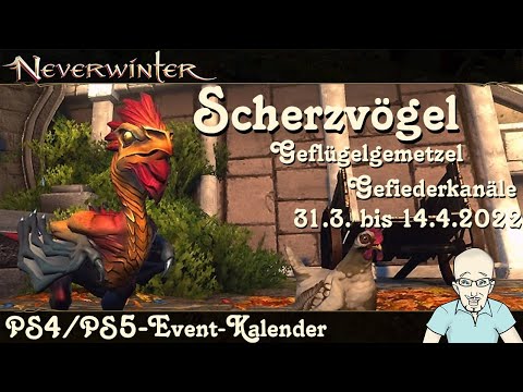 NEVERWINTER: Event-Kalender Scherzvögel & Geflügelgemetzel & Gefiederkanäle -ab 31. März- PS deutsch