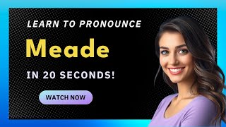 How to pronounce Meade