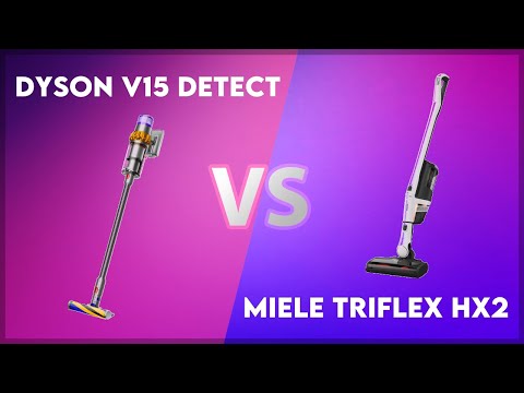 Dyson V15 Detect vs Miele Triflex HX2 Technical Comparison