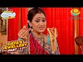 Daya को पता चला गहनों का सच Taarak Mehta Ka Ooltah Chashmah Daya S