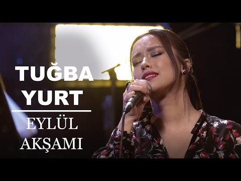 Tuğba Yurt - Eylül Akşamı (Akustik Canlı Performans)