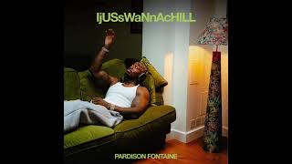 Pardison Fontaine - IjUSsWaNnAcHILL (Clean)