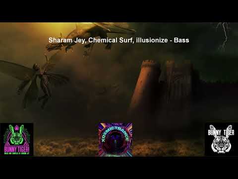 Sharam Jey, Chemical Surf, illusionize - Bass - Bunny Tiger - 2014