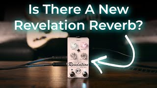 Video thumbnail for What's New with the Revelation Reverb?! by JET Pedals