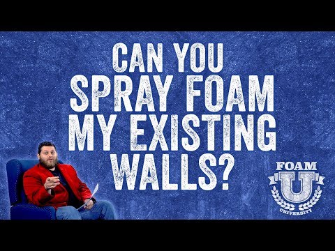 Can You Add Spray Foam Insulation to Existing Walls? | Foam University Video