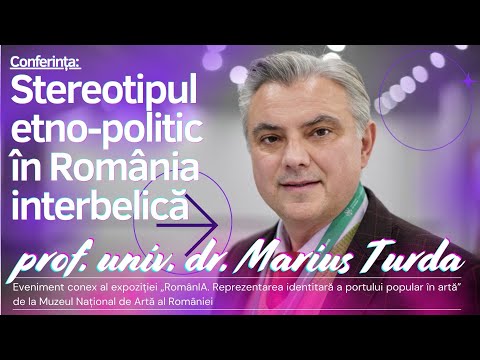 Marius Turda: Stereotipul etno-politic în România interbelică