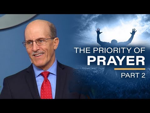"The Priority of Prayer Part - 2" with Pastor Doug Batchelor