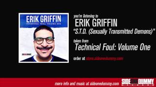 Erik Griffin - S.T.D. (Sexually Transmitted Demons) [Official Audio]