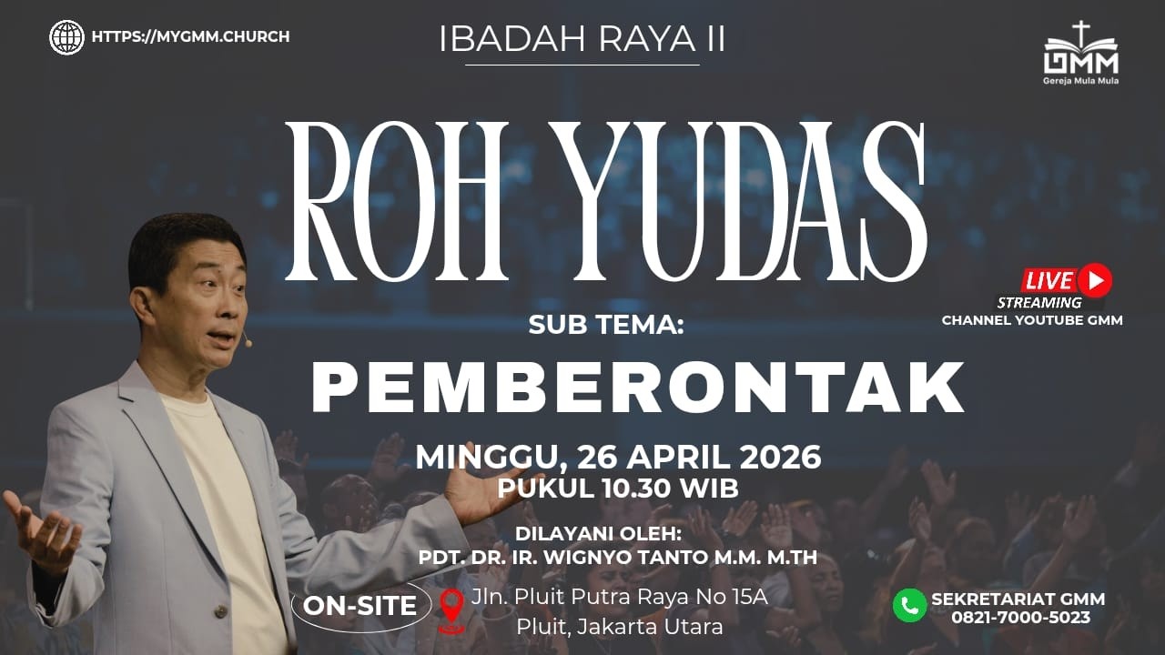 Sesi 2 – ROH YUDAS: PEMBERONTAK – Pdt. Dr. Ir. Wignyo Tanto, M.M., M.Th. (260426)