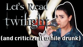 DRUNK TWILIGHT READTHROUGH | A Let's Read series