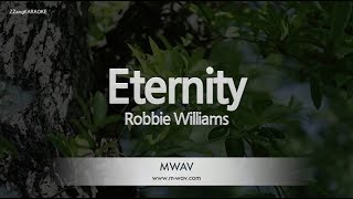 Robbie Williams - Eternity (Melody) (Karaoke Version)