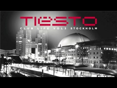 Tiësto - Club Life Volume 3 - Stockholm (Continuous Mix) (Full HD)