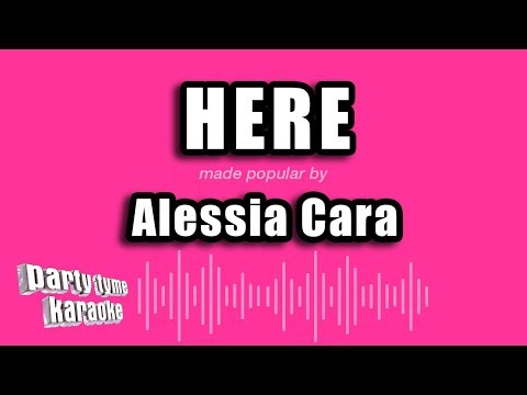 Alessia Cara - Here (Karaoke Version)