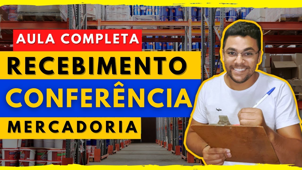 Recebimento e Conferência de materiais [AULA COMPLETA]