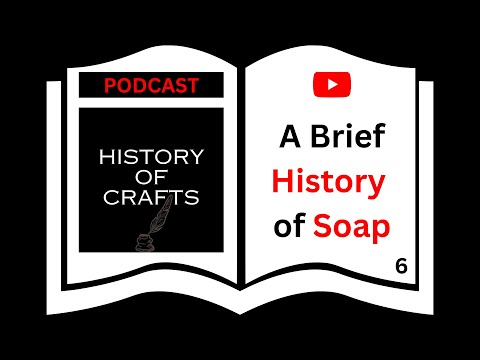 A Brief History of Soap | PODCAST