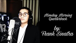 Frank Sinatra - Monday Morning Quarterback (Cover by FrankYo)