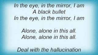 Kidney Thieves - Black Bullet Lyrics