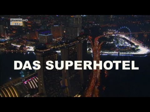 Das Superhotel in Singapur ( GERMAN DOKU )