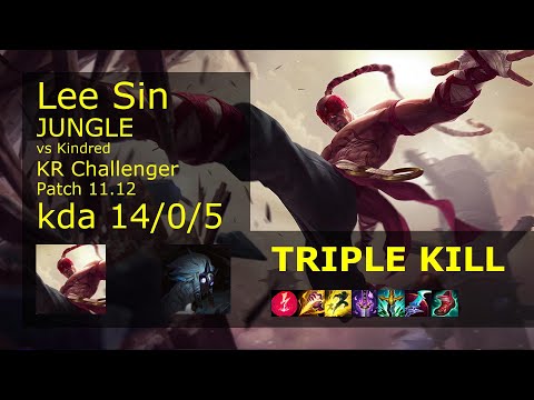 Lee Sin vs Kindred Jungle - KR Challenger 14/0/5 Patch 11.12 Gameplay // [롤] 리 신 vs 킨드레드 정글
