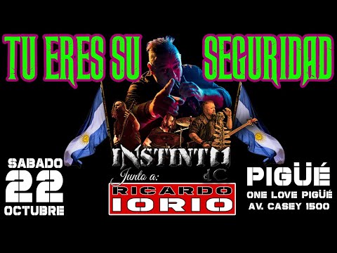 INSTINTO DC Y RICARDO IORIO -Tu Eres Su Seguridad - Pigúe 22-10-2022