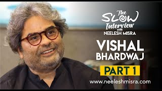 Vishal Bhardwaj || The Slow Interview With Neelesh Misra | Full Episode