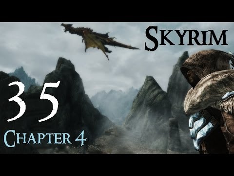 Lets Play Skyrim Again : Chapter 4 Ep 35