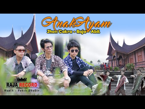ANAK AYAM || Jhon cakra - Raja Sy - Abil