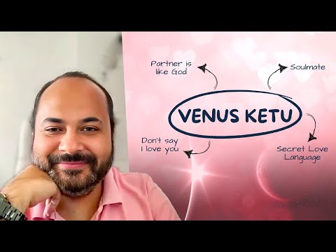 Venus Ketu Holds the SECRET to Your Past Life Soulmate!