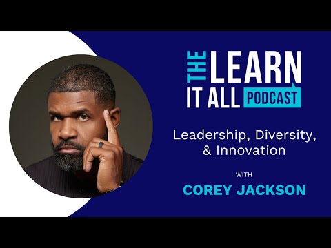 Leadership, Diversity, & Innovation with Corey Jackson - YouTube