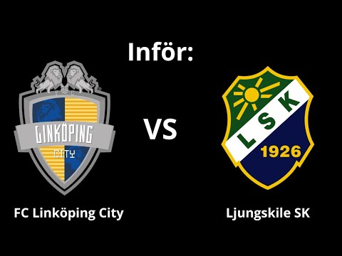 Inför: FC Linköping City - Ljungskile SK