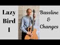 Lazy Bird - Bassline & Changes I