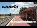 LA ESTACIÓN DEL QUERER (Camela)