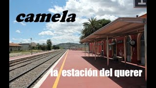 LA ESTACIÓN DEL QUERER (Camela)
