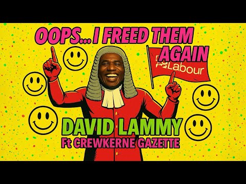 “Oops I freed them again” - David Lammy ft Crewkerne Gazette 