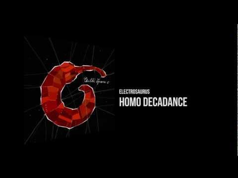 Electrosaurus - Homo Decadance [Chilli Space 6]