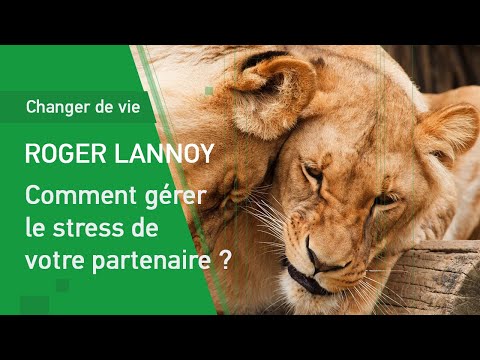 Comment Gérer Le Stress De Votre Partenaire