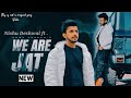 We Are Jaat Nishu Deshwal FT Ammy CHAHAR S We Are Jaat Song New Lofi Mix Video Song