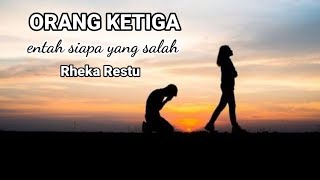 Download lagu Rheka Restu - Orang Ketiga | Lirik Lagu | Music Art mp3 Download lagu Rheka Restu - Orang Ketiga | Lirik Lagu | Music Art mp3