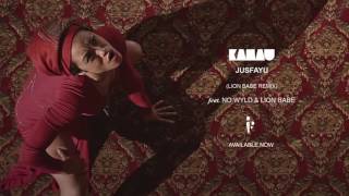 KAMAU - Jusfayu [Lion Babe Remix]