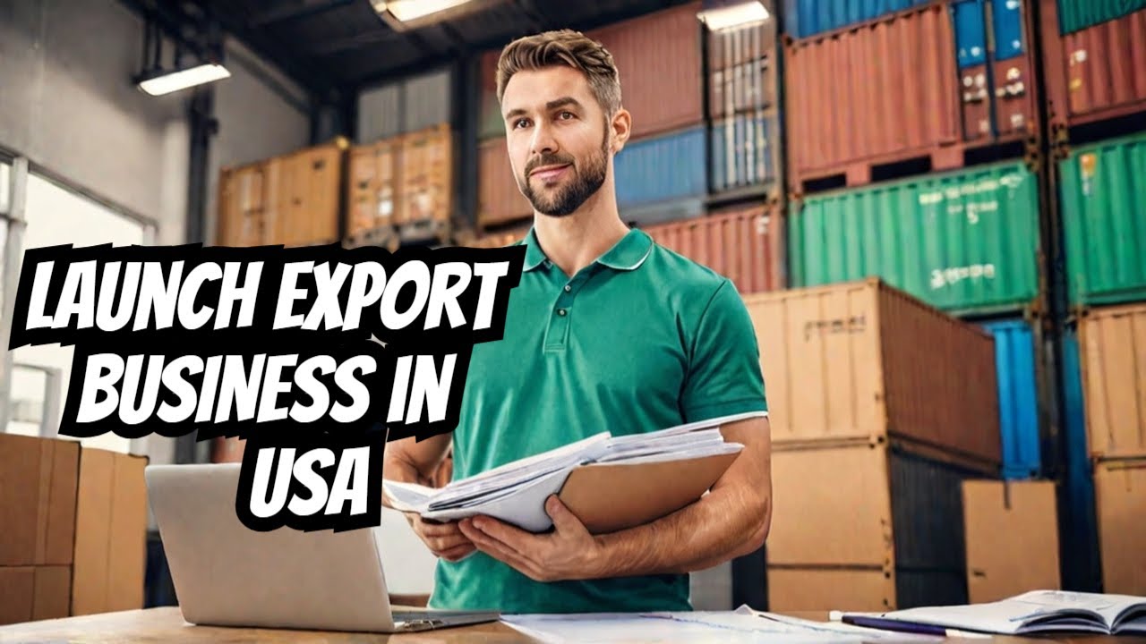 How to Start an Export Import Business in USA