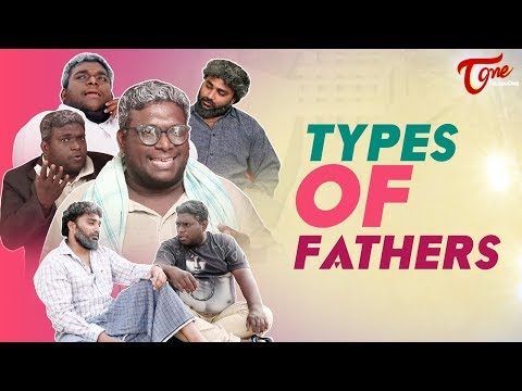 Types Of Fathers | Telugu Comedy Short Film 2021 | Directed by Mukesh | TeluguOne Video