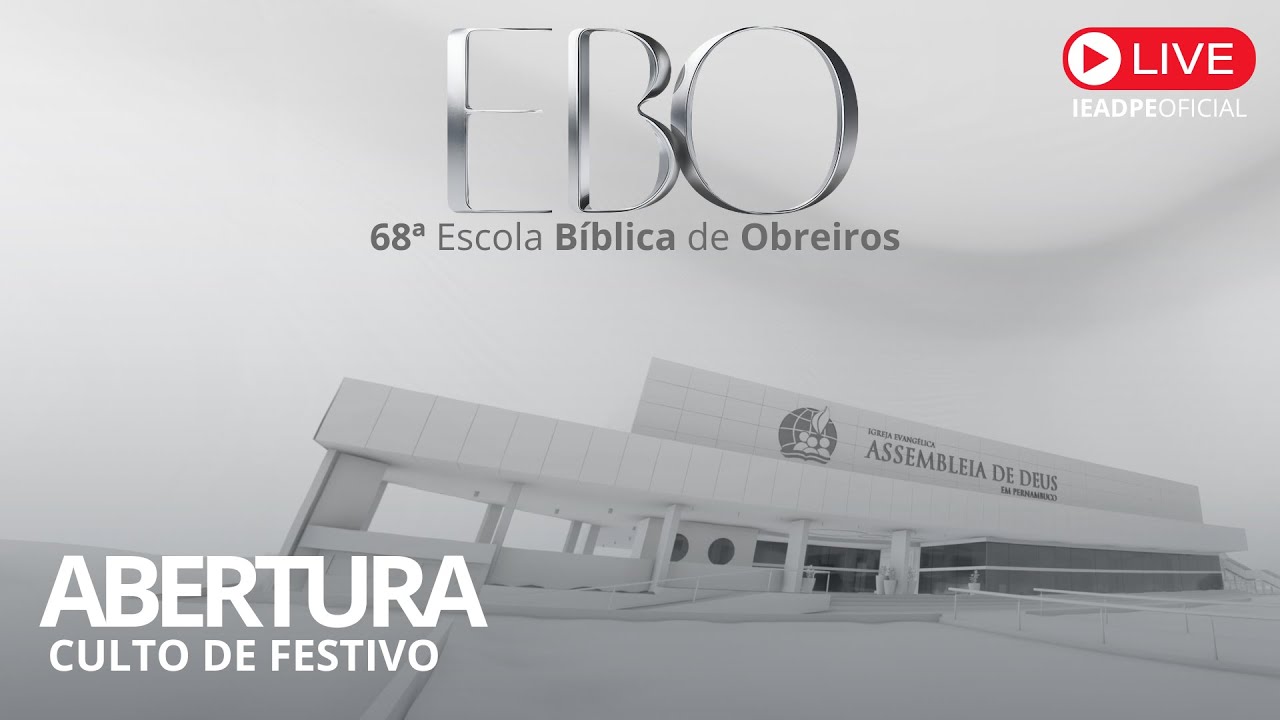 AO VIVO - ABERTURA DA 68ª ESCOLA BÍBLICA DE OBREIROS DA IEADPE - 18/10/2024