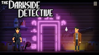 The Darkside Detective Full Walkthrough