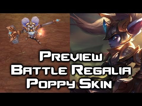 Batlle Regalia Poppy Skin Preview - League of Legends