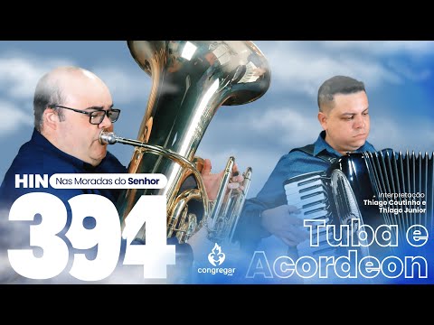 Hino 394 da CCB - Nas Moradas do Senhor - Dueto Tuba e Acordeon CCB - Hinário 5