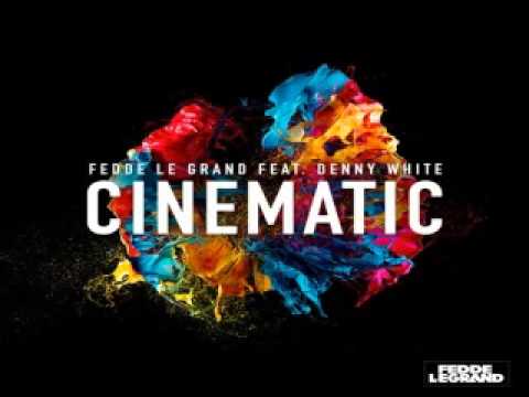 [ DOWNLOAD MP3 ] Fedde Le Grand - Cinematic (feat. Denny White) (Extended Mix)