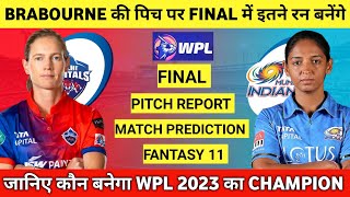 Delhi Capitals Women vs Mumbai Indians Women Final Pitch Report || DC-W vs MI-W Dream 11 Prediction