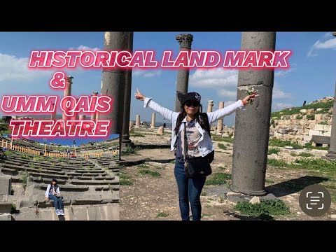 Umm Qais Historical Land Mark and Umm Qais Theatre